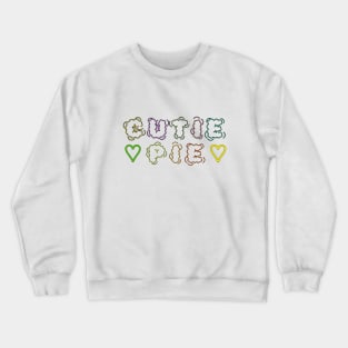 Cutie pie Crewneck Sweatshirt